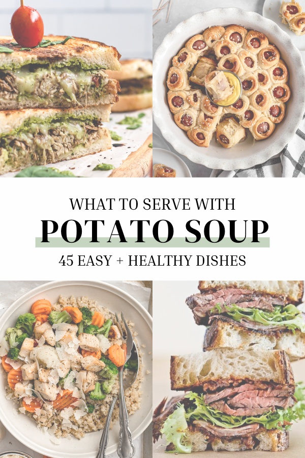 What to Serve with Potato Soup 45 Easy Dishes